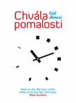 Chvála pomalosti Carl Honoré