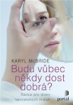 Budu vůbec někdy dost dobrá?