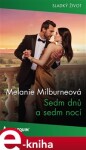 Sedm dnů a sedm nocí - Melanie Milburneová e-kniha