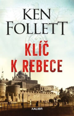 Klíč k Rebece, 2. vydání - Ken Follett