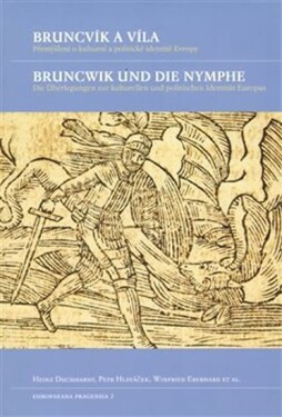 Bruncvík víla Bruncwik und die Nymphe. die und Heinz Duchhardt