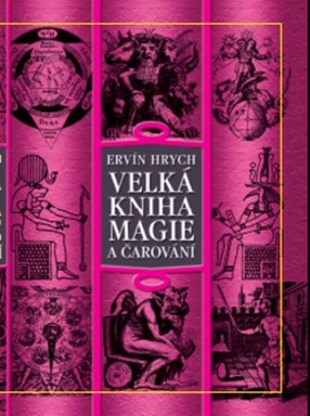 Velká kniha magie a čarování - Ervín Hrych