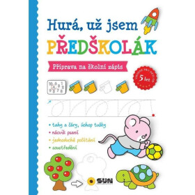 Hurá, už jsem PŘEDŠKOLÁK příprava na školní zápis