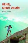 Běhej, nebo zemři | Kilian Jornet