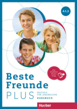 Beste Freunde PLUS A1/2 Kursbuch plus interaktive Version - Georgiakaki, Manuela; Graf-Riemann, Elisabeth; Seuthe, Christiane
