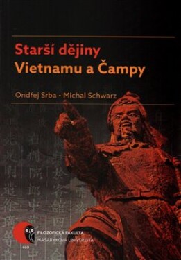 Starší dějiny Vietnamu Čampy Ondřej Srba, Michal Schwarz
