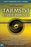 Tajemství čtvrté dimenze - Petr Uspenskij