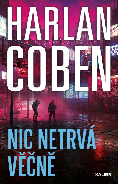 Nic netrvá věčně - Harlan Coben