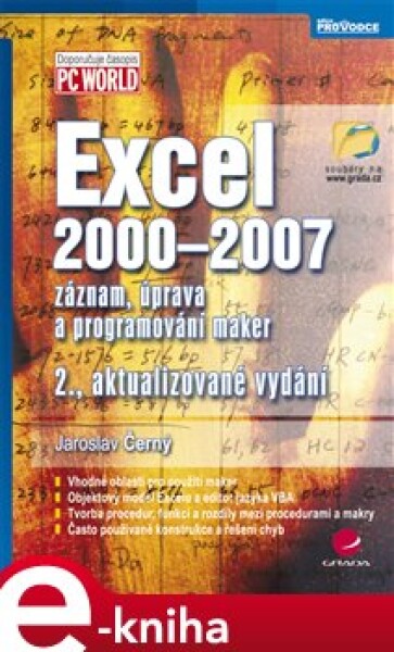 Excel 2000-2007. záznam, úprava a programování maker, 2., akt. vyd. - Jaroslav Černý e-kniha