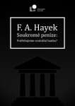 Soukromé peníze - Friedrich Augus Hayek - e-kniha