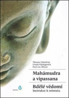 Mahámudra vipassana Bdělé vědomí Tilmann Lhundrup, Ursula Fluckiger, Fred von Allmen