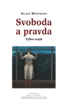 Svoboda pravda Alain Besancon