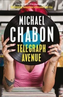 Telegraph Avenue, 1. vydání - Michael Chabon