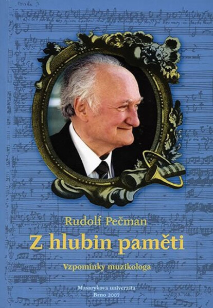 Z hlubin paměti: Vzpomínky muzikologa (poškozená) - Pečman Rudolf