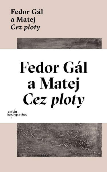 Cez ploty - Fedor Gál, Matej