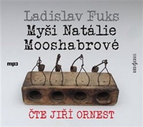 Myši Natálie Mooshabrové - CDmp3 (Čte Jiří Ornest) - Ladislav Fuks
