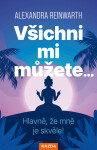 Všichni mi můžete… Hlavně, že mně je skvěle! Provedení: E-kniha