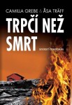 Trpčí než smrt