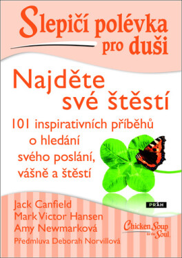 Slepičí polévka pro duši Najděte své štěstí