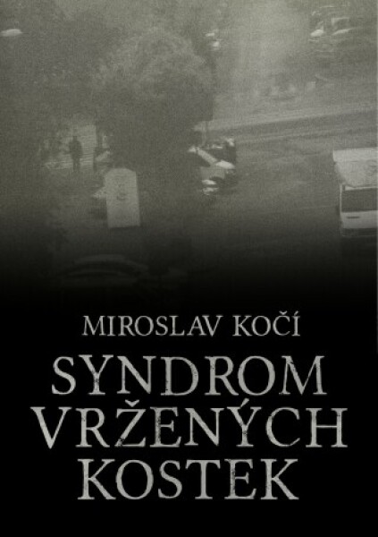 Syndrom vržených kostek - Miroslav Kočí - e-kniha