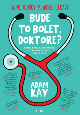 Bude to bolet, doktore? - Adam Kay
