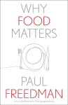 Why Food Matters - Paul Freedman