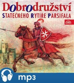 Dobrodružství statečného rytíře Parsifala, mp3 - Tomáš Vondrovic