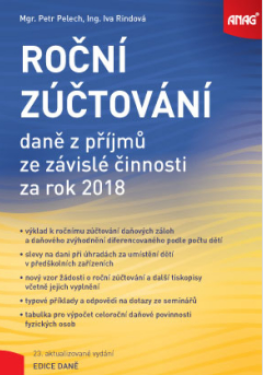 Roční zúčtování daně příjmů ze závislé činnosti za rok 2018 Mgr. Petr Pelech, Ing. Iva Rindová