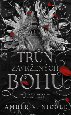 Bohové a monstra Trůn zavržených bohů (poškozené) - Amber V. Nicole