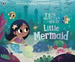 Ten Minutes to Bed: Little Mermaid - Rhiannon Fielding