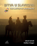 Bitva u Slavkova / The Battle of Austerlitz - Dalibor Gregor