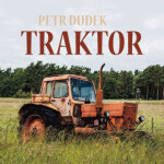 Traktor - Josef Somr, Petr Dudek, Jana Boušková, Václav Kopta, Miroslav Krobot, Miroslav Táborský - audiokniha