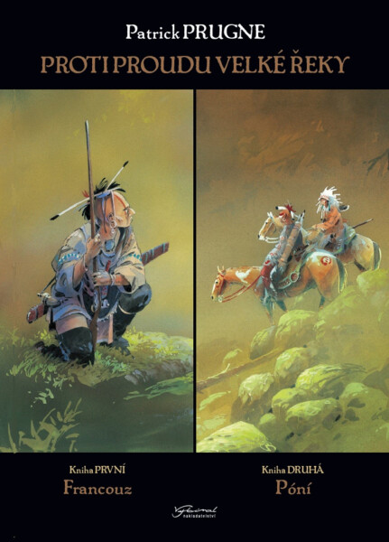 Proti proudu Velké řeky - Patrick Prugne