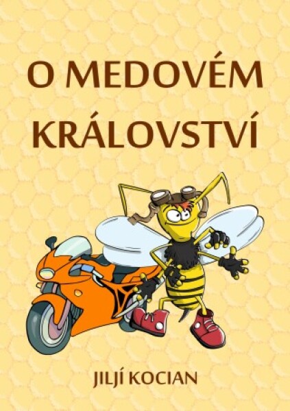 O Medovém království - Jiljí Kocian - e-kniha