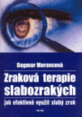 Zraková terapie slabozrakých Dagmar Moravcová