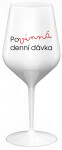 POVINNÁ DENNÍ DÁVKA - bílá nerozbitná sklenice na víno 470 ml