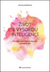 Život vysokou inteligencí Monika Stehlíková