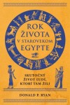 Rok života v starovekom Egypte - Donald P. Ryan