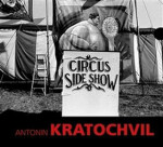 Circus Sideshow Antonín Kratochvíl