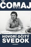 Hovorí očitý svedok (e-kniha) - Ján Čomaj