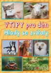 Vtipy pro děti: Hlody se zvířaty Zuzana Neubauerová