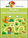 Školka pod muchomůrkou 4 roky - Renata Wiacek