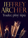 Toulec plný šípů - Jeffrey Archer