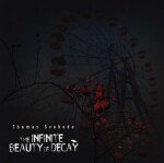 The Infinite Beauty of Decay Thomas Svoboda