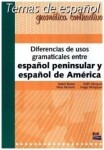 Temas de espanol: Diferencias usos gramaticales entre espanol peninsular y espanol de America - Bueso Fernández, Isabel