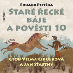 Staré řecké báje a pověsti 10 - Eduard Petiška - audiokniha
