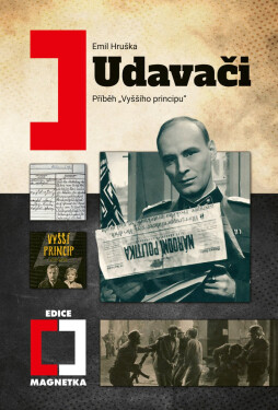 Udavači - Příběh „Vyššího principu“ - Emil Hruška