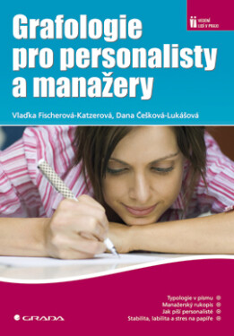 Grafologie pro personalisty a manažery - Dana Češková-Lukášová