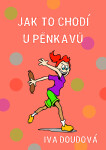 Jak to chodí u Pěnkavů - Iva Doudová