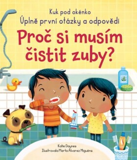 Proč si musím čistit zuby? - Katie Daynes